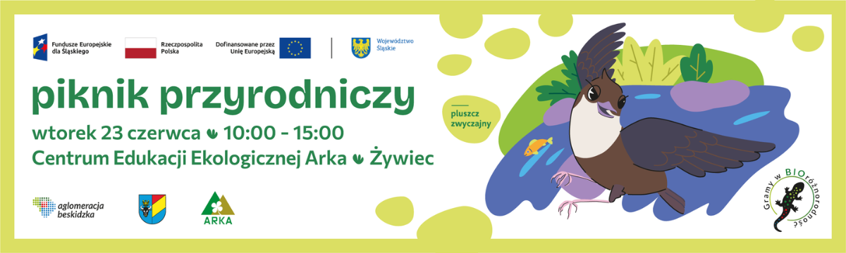 Baner Przyrodniczy piknik w Żywcu w ramach projektu Ochrona i regeneracja obszarów cennych przyrodniczo wraz z działaniami edukacyjnymi na obszarze Aglomeracji Beskidzkiej - ETAP I
