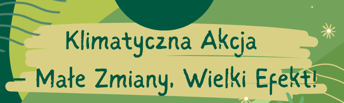 Klimatyczna Akcja Małe Zmiany Wielki Efekt